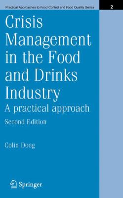 Crisis Management in the Food and Drinks Industry : A Practical Approach