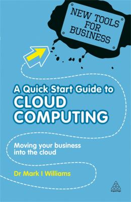 Cloud Computing : Moving Your Business into the Cloud