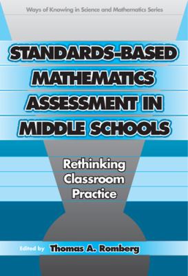 Standards-Based Mathematics Assessment in Middle School : Rethinking Classroom Practice