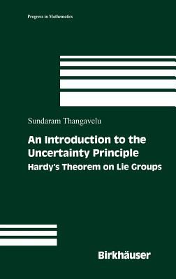 An Introduction to the Uncertainty Principle : Hardy's Theorem on Lie Groups