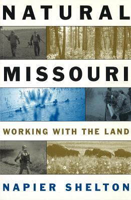 Natural Missouri : Working with the Land