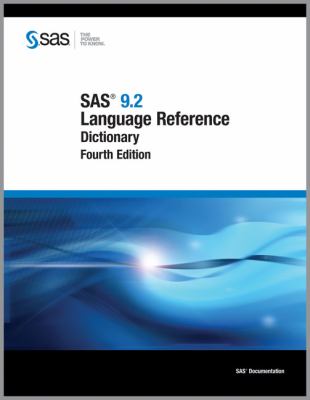 SAS 9. 2 Language Reference : Dictionary, Fourth Edition