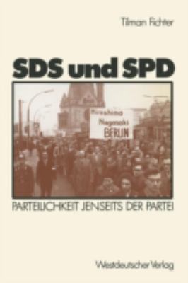SDS und SPD : Parteilichkeit Jenseits der Partei