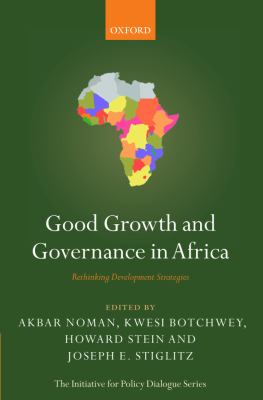 Good Growth and Governance in Africa : Rethinking Development Strategies