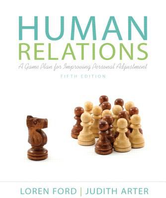 Human Relations : A Game Plan for Improving Personal Adjustment