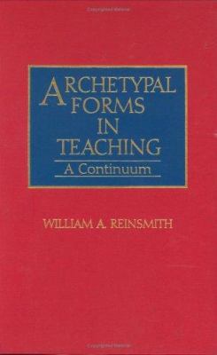 Archetypal Forms in Teaching Vol. 56 : A Continuum