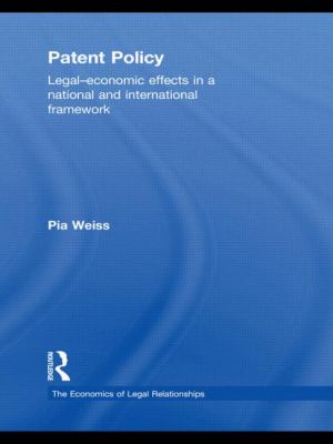 Patent Policy : Legal-Economic Effects in a National and International Framework