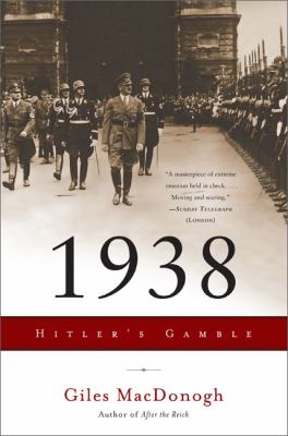 1938 : Hitler's Gamble