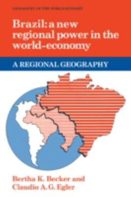 Brazil : A New Regional Power in the World Economy