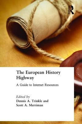 The European History Highway: a Guide to Internet Resources : A Guide to Internet Resources