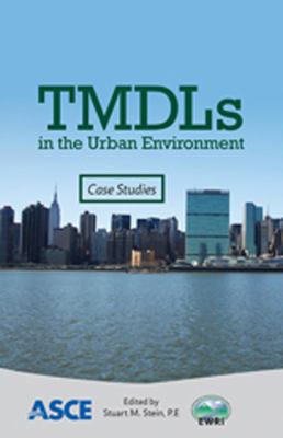 TMDLs in the Urban Environment : Case Studies