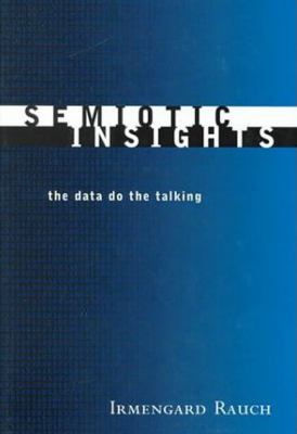 Semiotic Insights : The Data Do the Talking