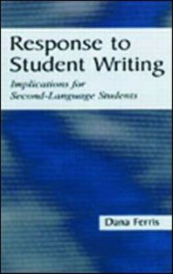 Response to Student Writing : Implications for Second Language Students