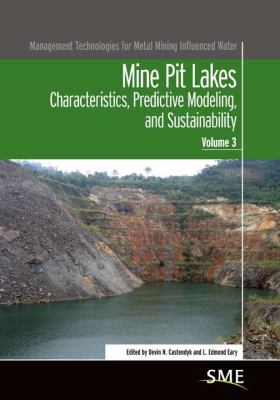 Mine Pit Lakes : Characteristics, Predictive Modeling, and Sustainability