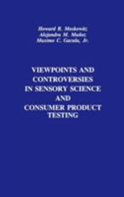 Viewpoints and Controversies in Sensory Science and Consumer Product Testing