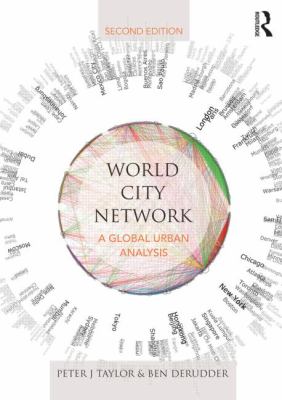 World City Network : A Global Urban Analysis