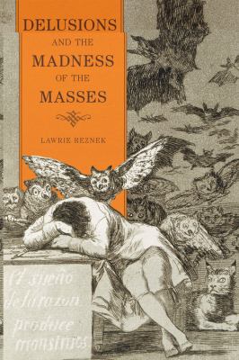 Delusions and the Madness of the Masses
