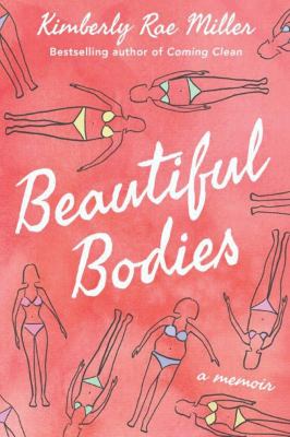 Beautiful Bodies : A Memoir