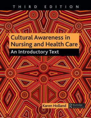 Cultural Awareness in Nursing and Health Care : An Introductory Text