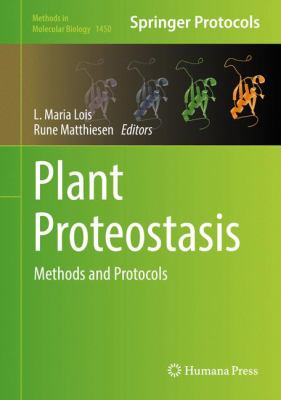 Plant Proteostasis : Methods and Protocols