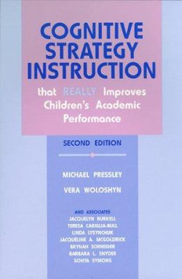 Cognitive Strategy Instruction That Really Improves Children's Academic Performance