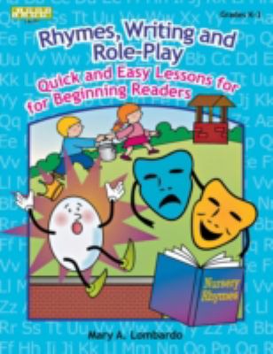 Rhymes, Writing, and Role-Play : Quick and Easy Lessons for Beginning Readers