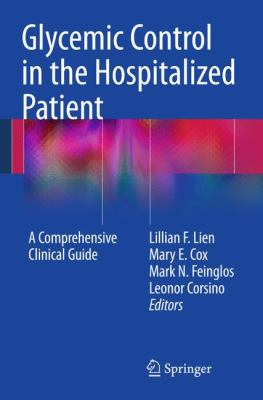 Glycemic Control in the Hospitalized Patient : A Comprehensive Clinical Guide