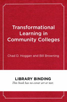 Transformational Learning in Community Colleges : Charting a Course for Academic and Personal Success
