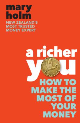 A Richer You: How to Make the Most of Your Money