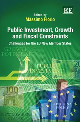 Public Investment, Growth and Fiscal Constraints : Challenges for the EU New Member States