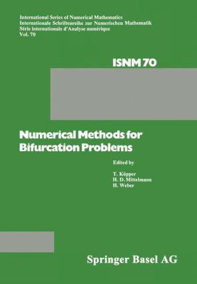 Numerical Methods for Bifurcation Problems : Proceedings of the Conference at the University of Dortmund, August 22-26 1983