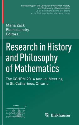 Research in History and Philosophy of Mathematics : The CSHPM 2014 Annual Meeting in St. Catherine's, Ontario