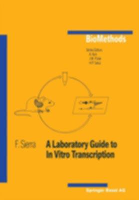 Laboratory Guide to in Vitro Transcription