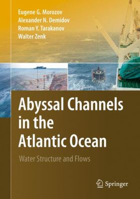 Abyssal Channels in the Atlantic Ocean : Water Structure and Flows