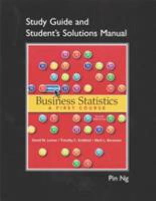 Student Solutions Manual for Business Statistics : A First Course
