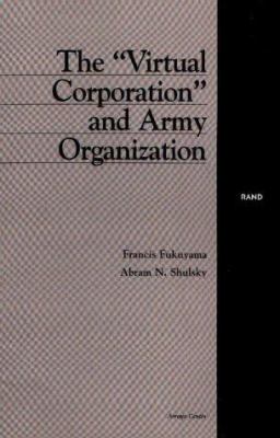 The Virtual Corporation and Army Organization