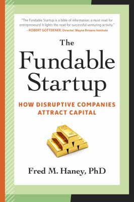 The Fundable Startup : How Disruptive Companies Attract Capital