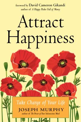 Attract Happiness : Take Charge of Your LIfe