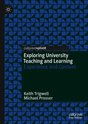 Exploring University Teaching and Learning : Experience and Context