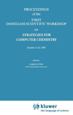 Proceedings of the First Donegani Scientific Workshop on Strategies for Computer Chemistry