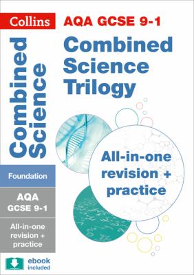 AQA GCSE 9-1 Combined Science Foundation All-In-One Complete Revision and Practice: Ideal for Home Learning, 2021 Assessments and 2022 Exams (Collins GCSE Grade 9-1 Revision)