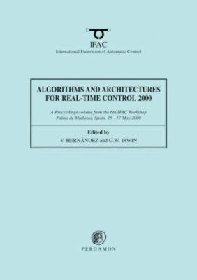 Algorithms and Architectures for Real-Time Control 2000