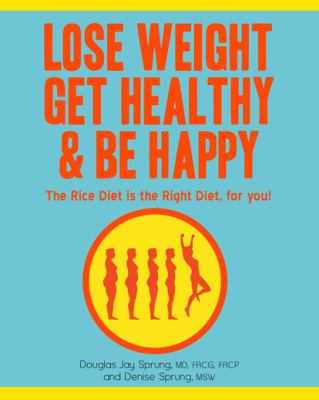 Lose Weight Get Healthy and Be Happy