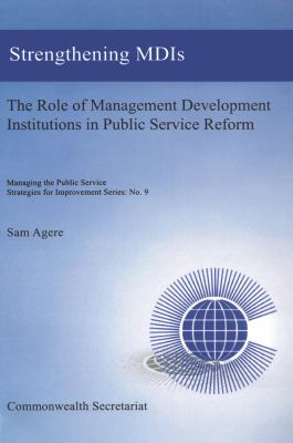 Strengthening Management Development Institutions Vol. 9 : Enhancing the Involvement of Management Development Institutions in the Public Service Reform Process