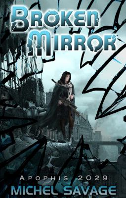 Broken Mirror : Apophis 2029