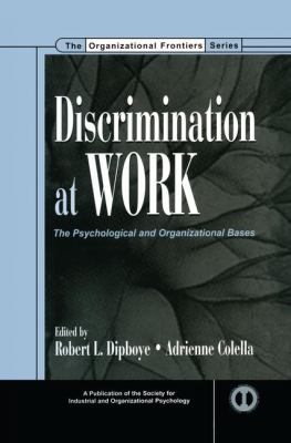 Discrimination at Work : The Psychological and Organizational Bases