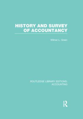 History and Survey of Accountancy (RLE Accounting)