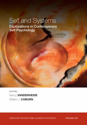 Self and Systems Vol. 1159 : Exploring Trends in Contemporary Self Psychology, Volume 1159