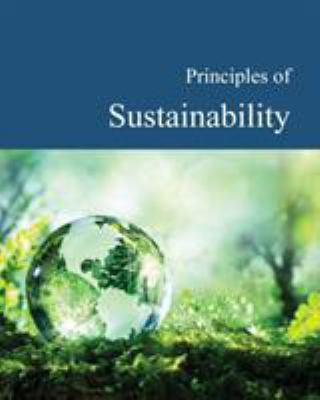 Principles of Sustainability : Print Purchase Includes Free Online Access