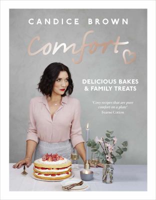 Comfort : Delicious Bakes and Family Treats